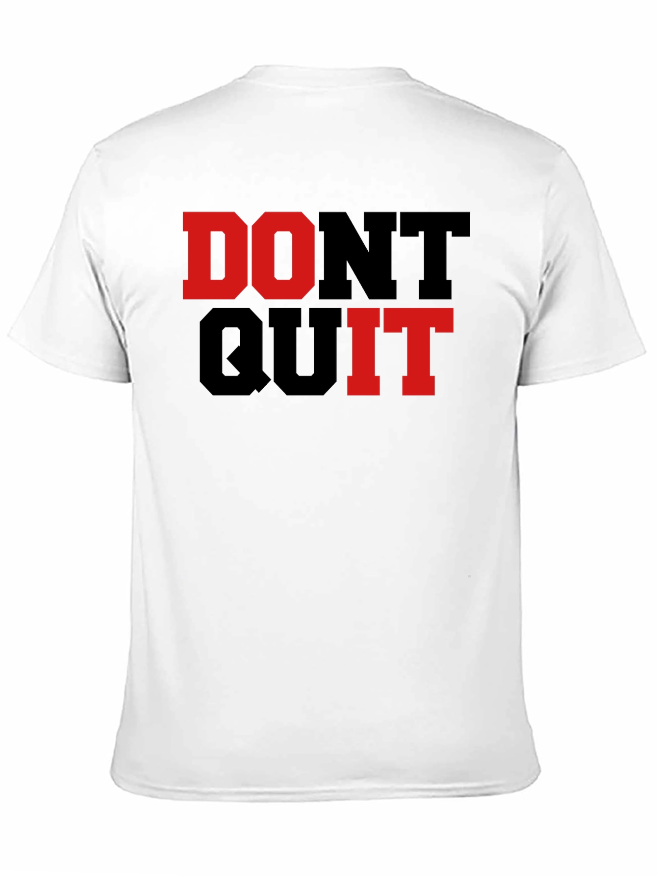 Dont Quit Motivational T-Shirt