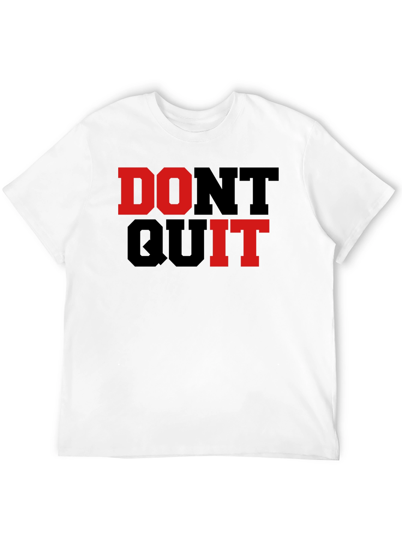 Dont Quit Motivational T-Shirt