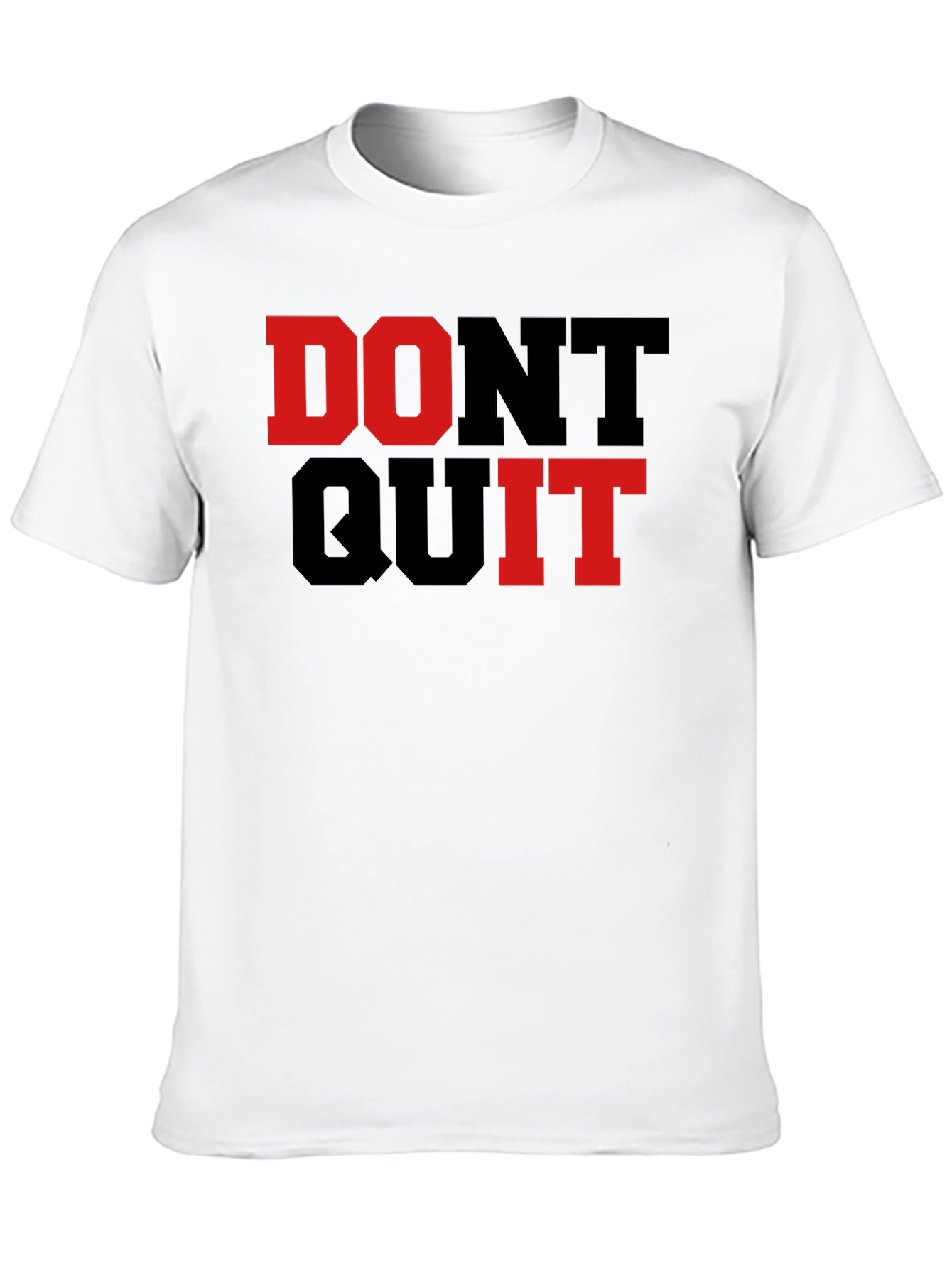 Dont Quit Motivational T-Shirt