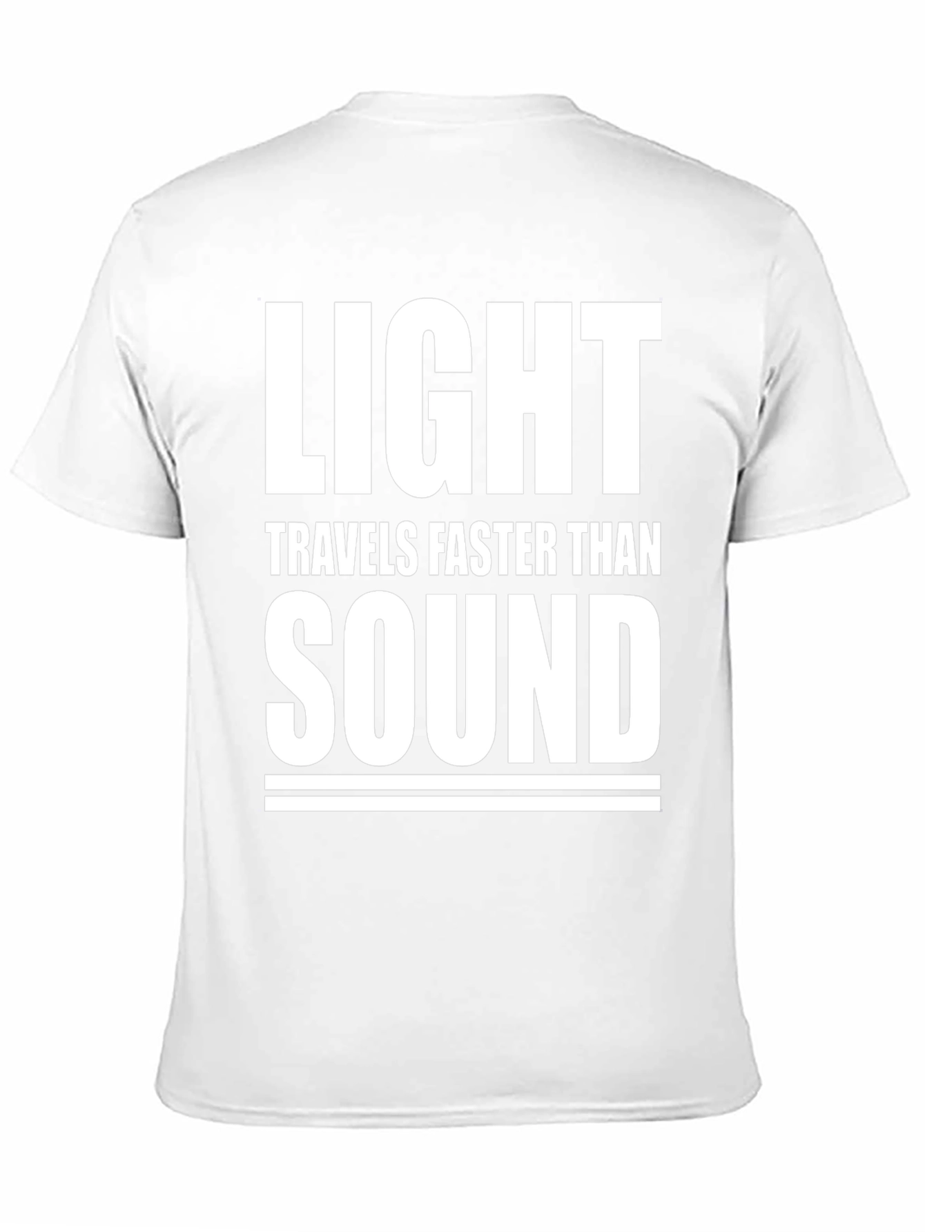 Light Travels Faster Than Sound Mens T-Shirt