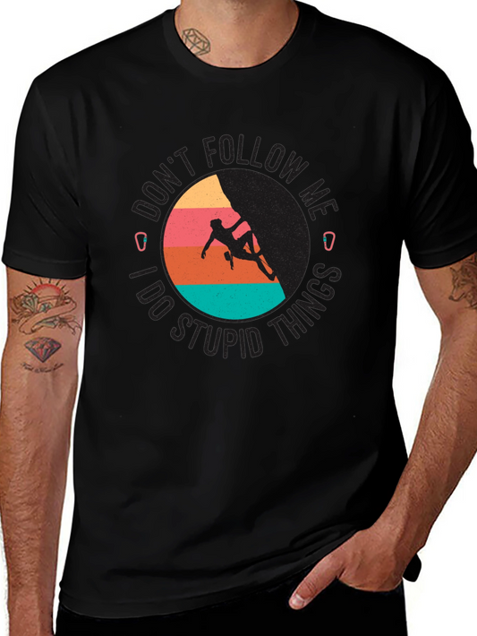Dont Follow Me T-Shirt Climbing