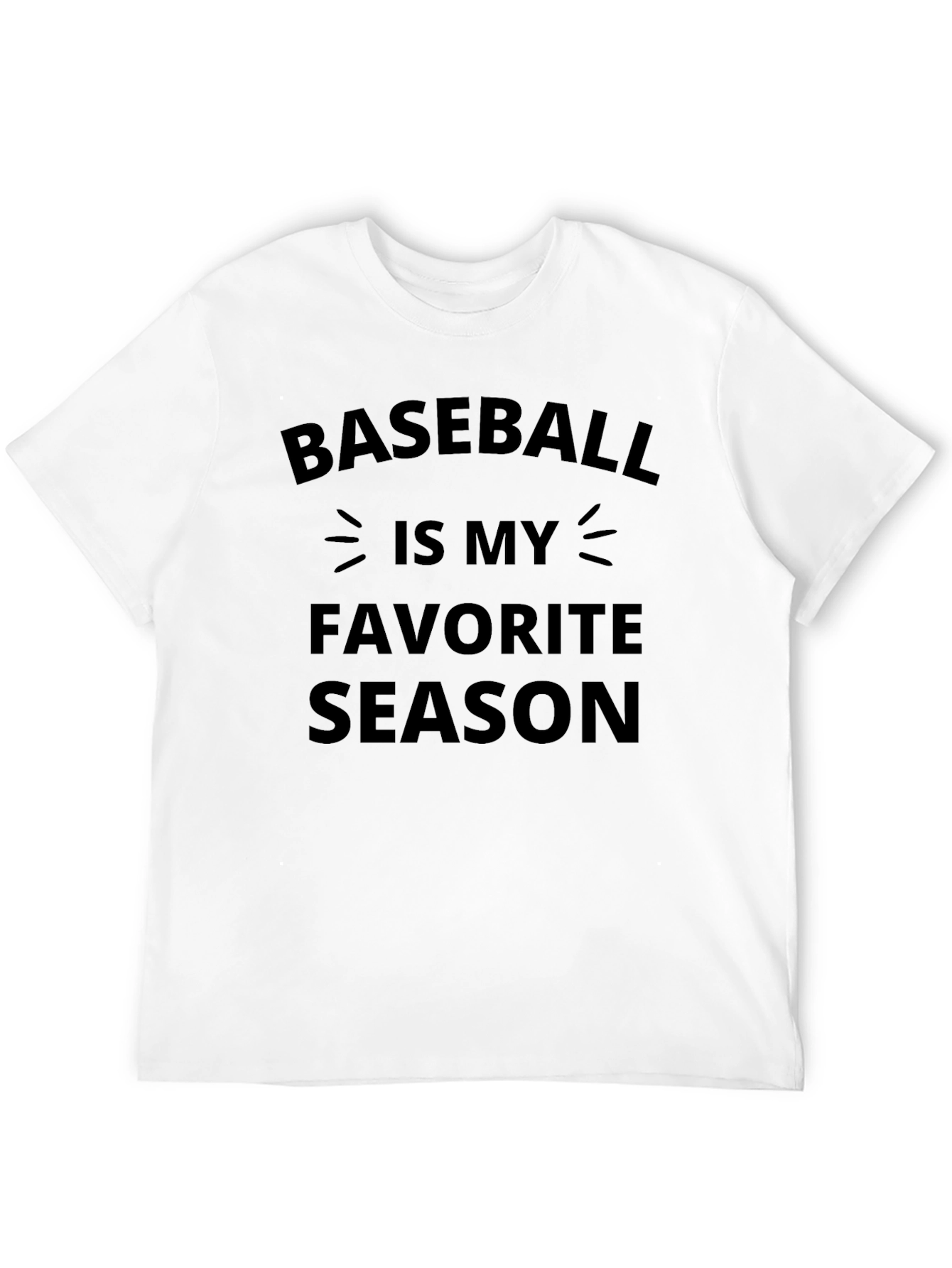 Baseball is My Favorite Season T-Shirt