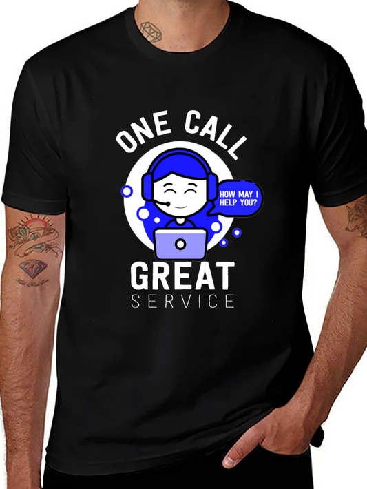 One Call Great Service T-Shirt
