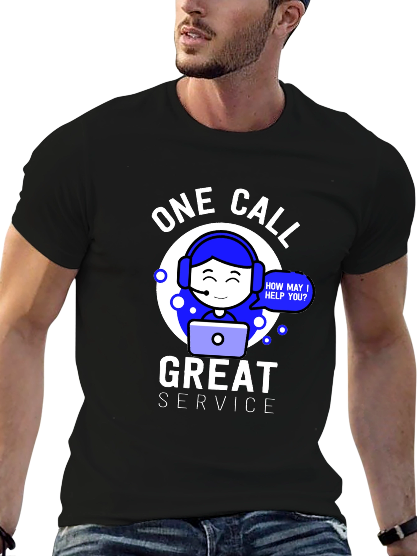 One Call Great Service T-Shirt