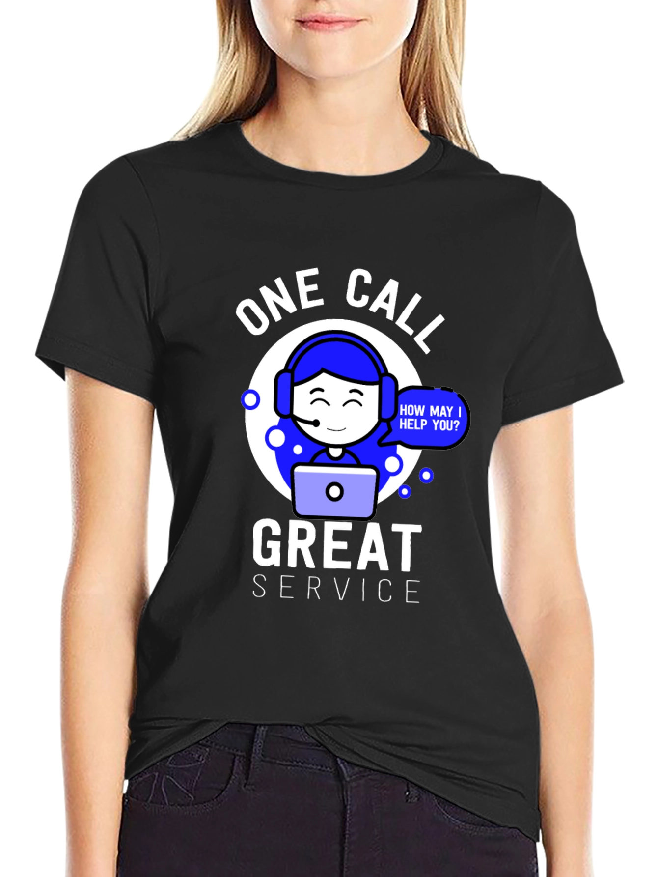 One Call Great Service T-Shirt
