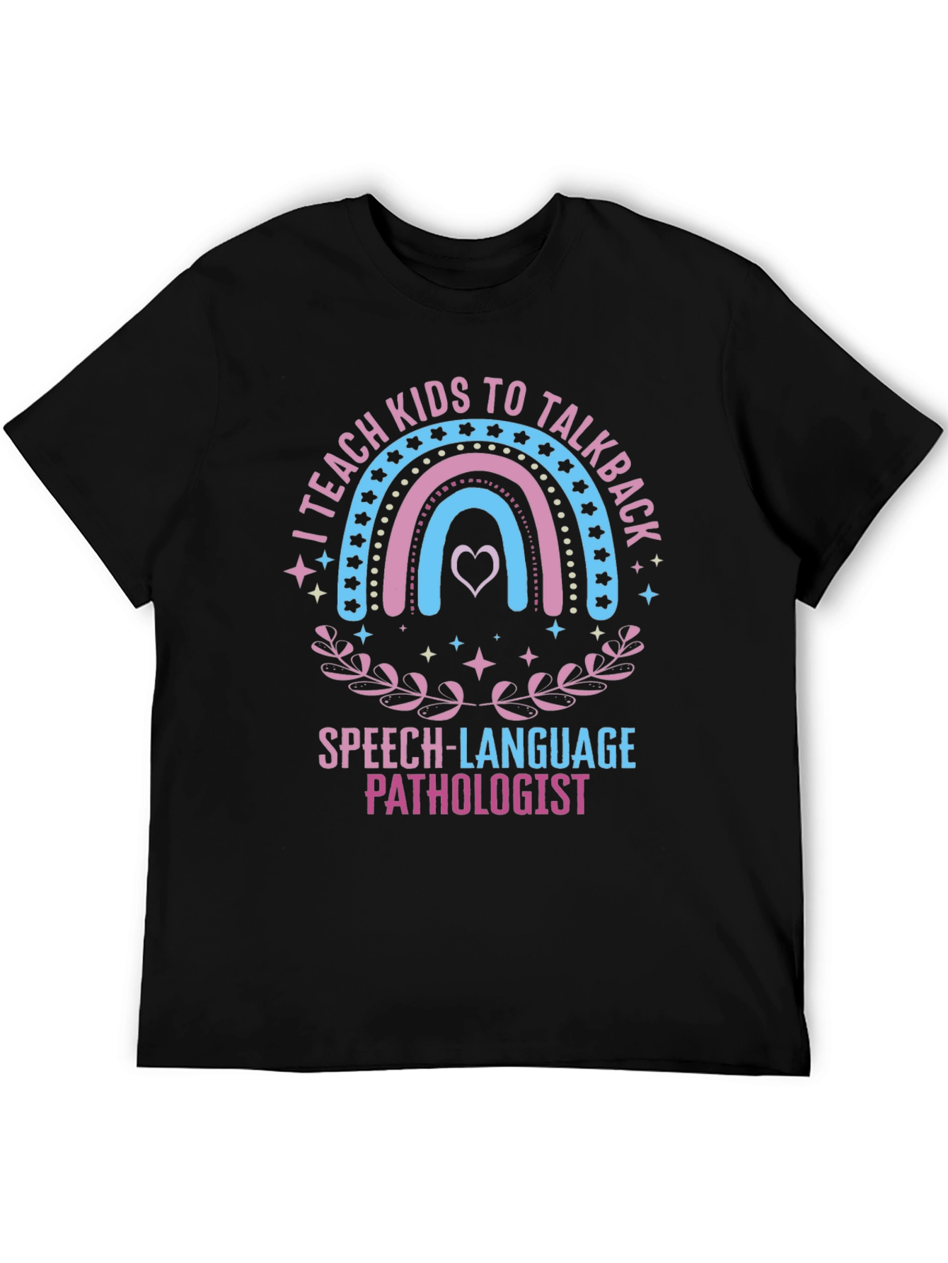 Speech Language Pathologist Tee - I Teach Kids