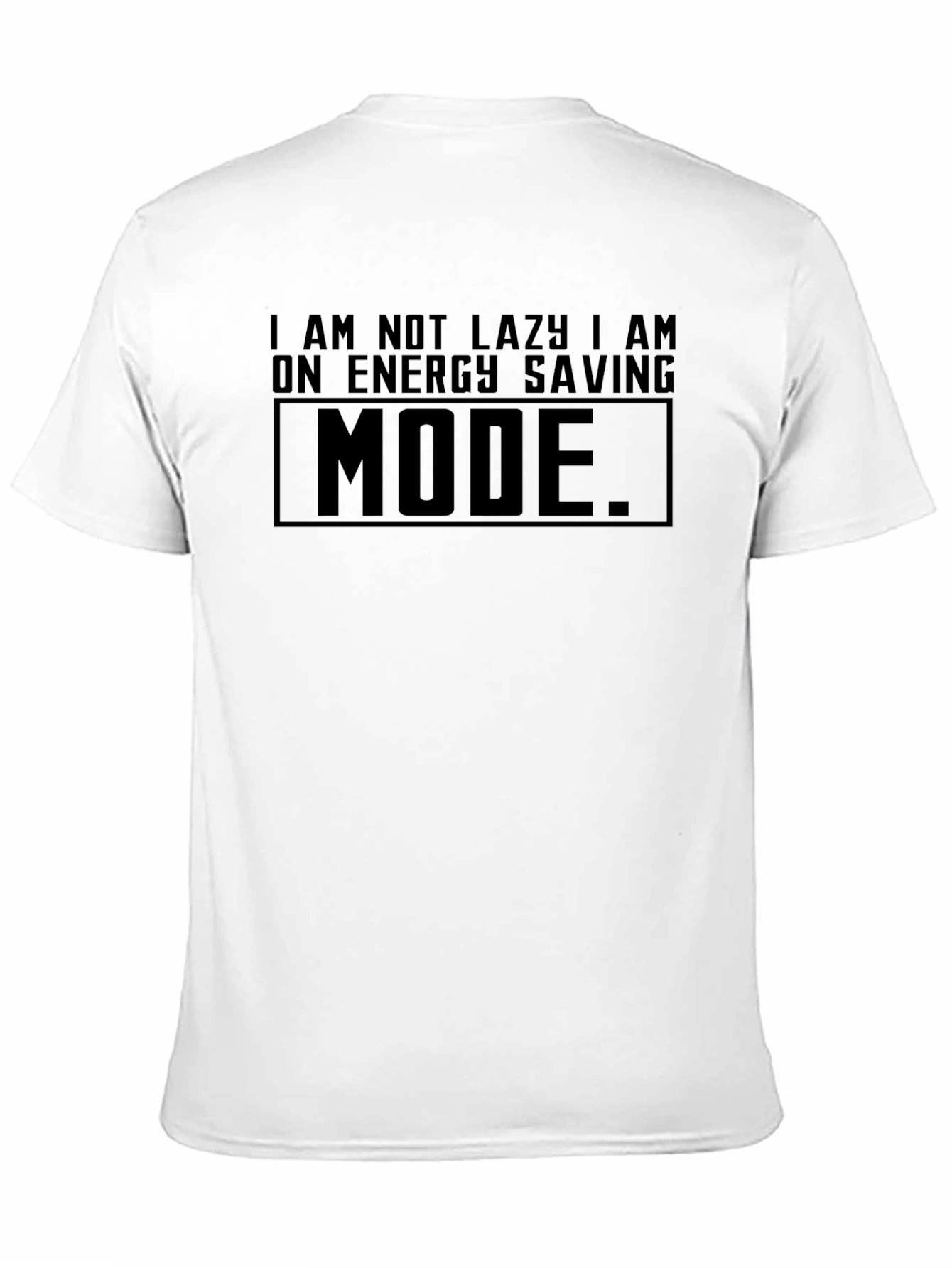 Energy Saving Mode T-Shirt - Funny Graphic Tee