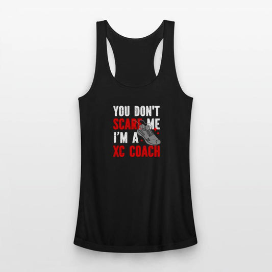 XC Running You Don't Scare Me I'm A XC Coach