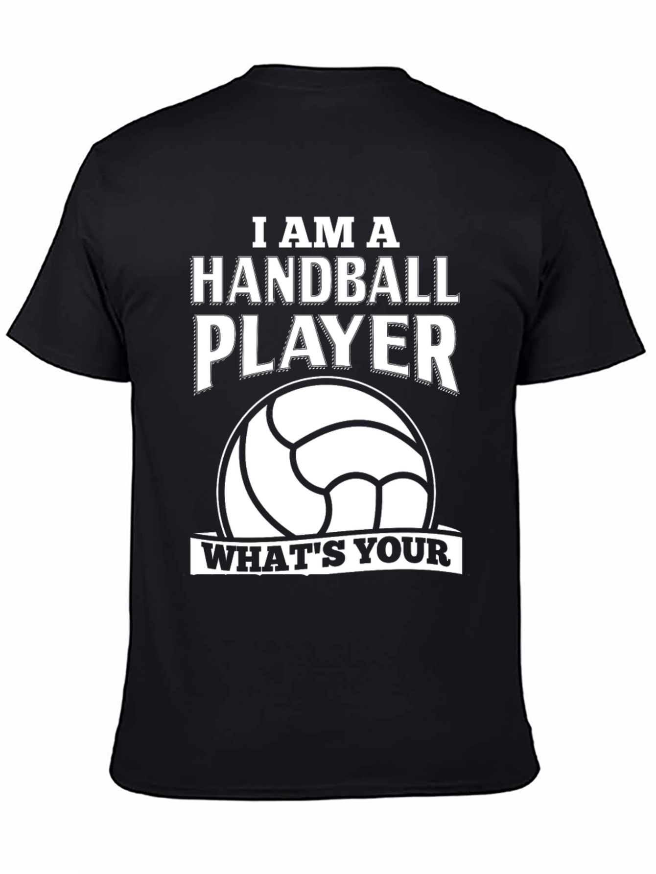 Handball Player T-Shirt - Whats Your Game?