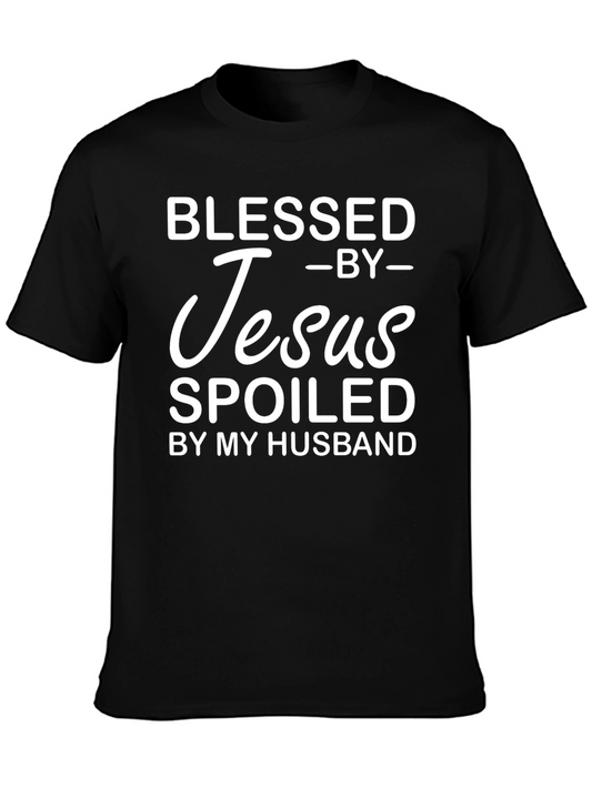 Blessed By Jesus Spoiled By My Husband T-Shirt