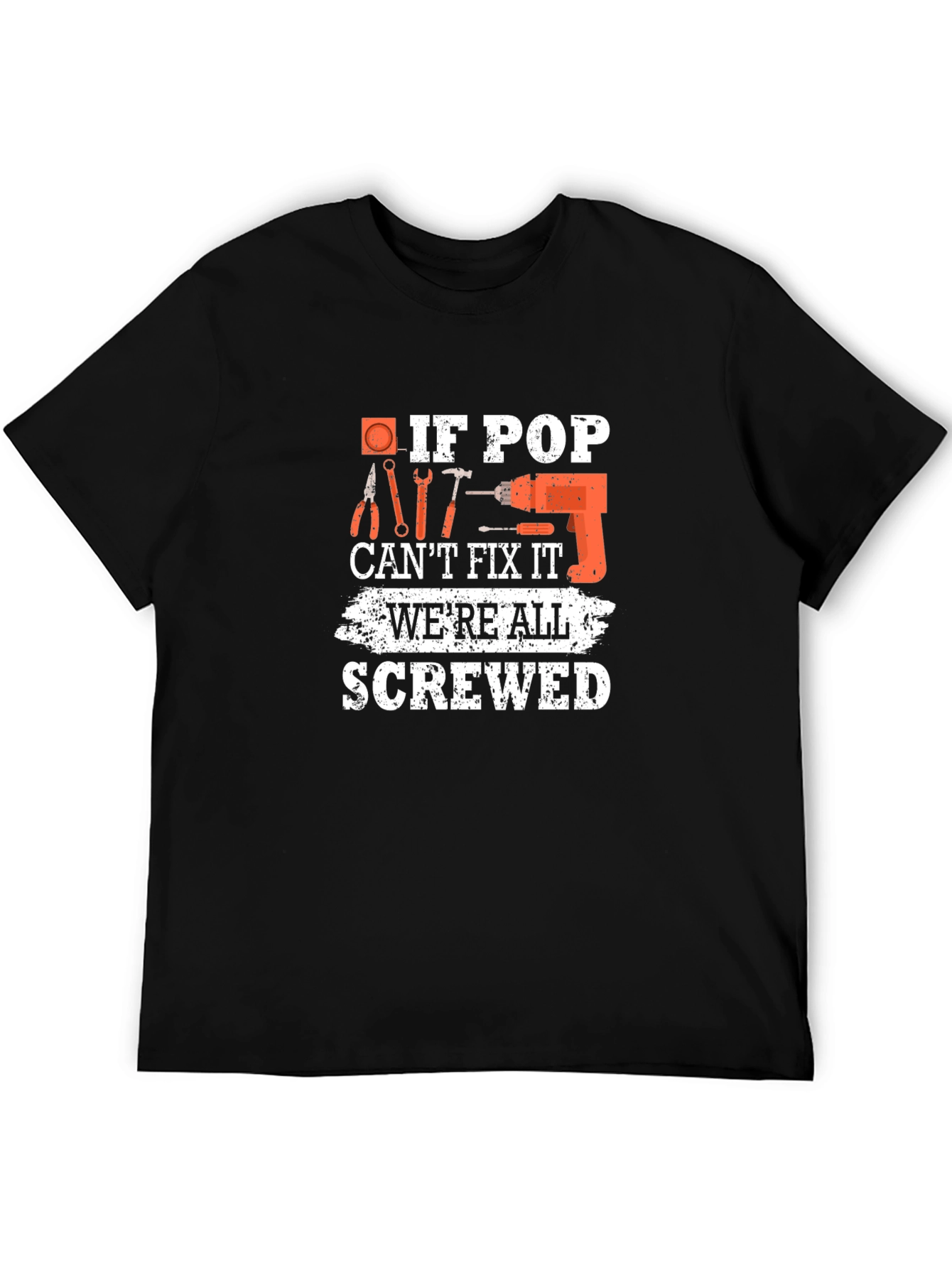 If Pop Cant Fix It Mens T-Shirt