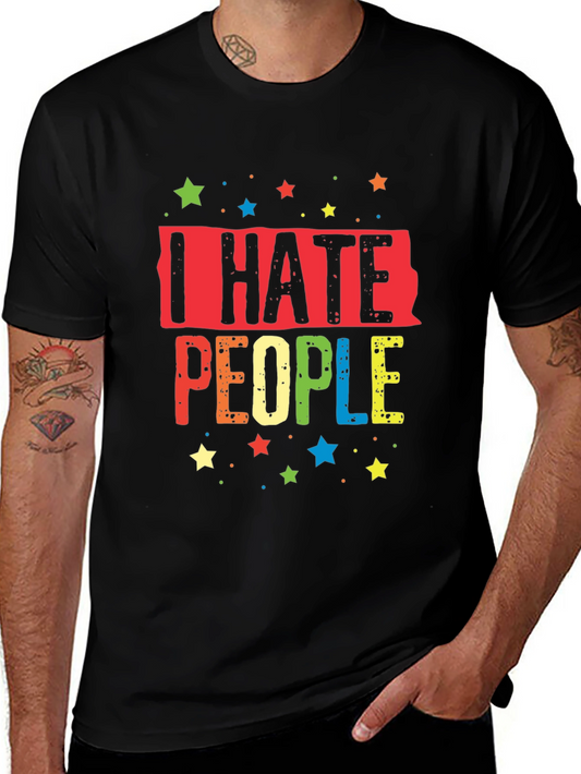 I Hate People Colorful Graphic T-Shirt