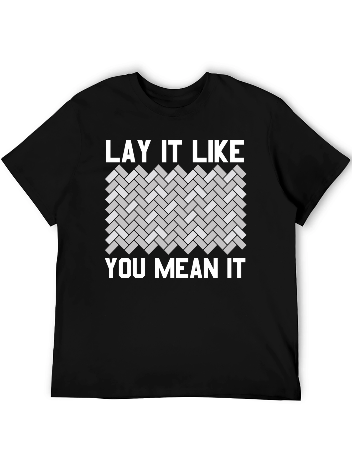 Lay It Like You Mean It T-Shirt