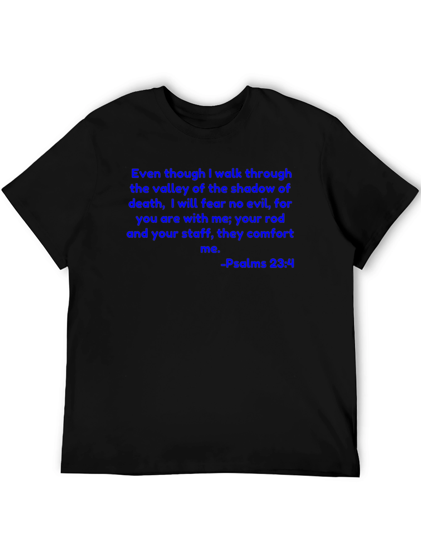 Psalms 23:4 T-Shirt Christian Scripture Tee