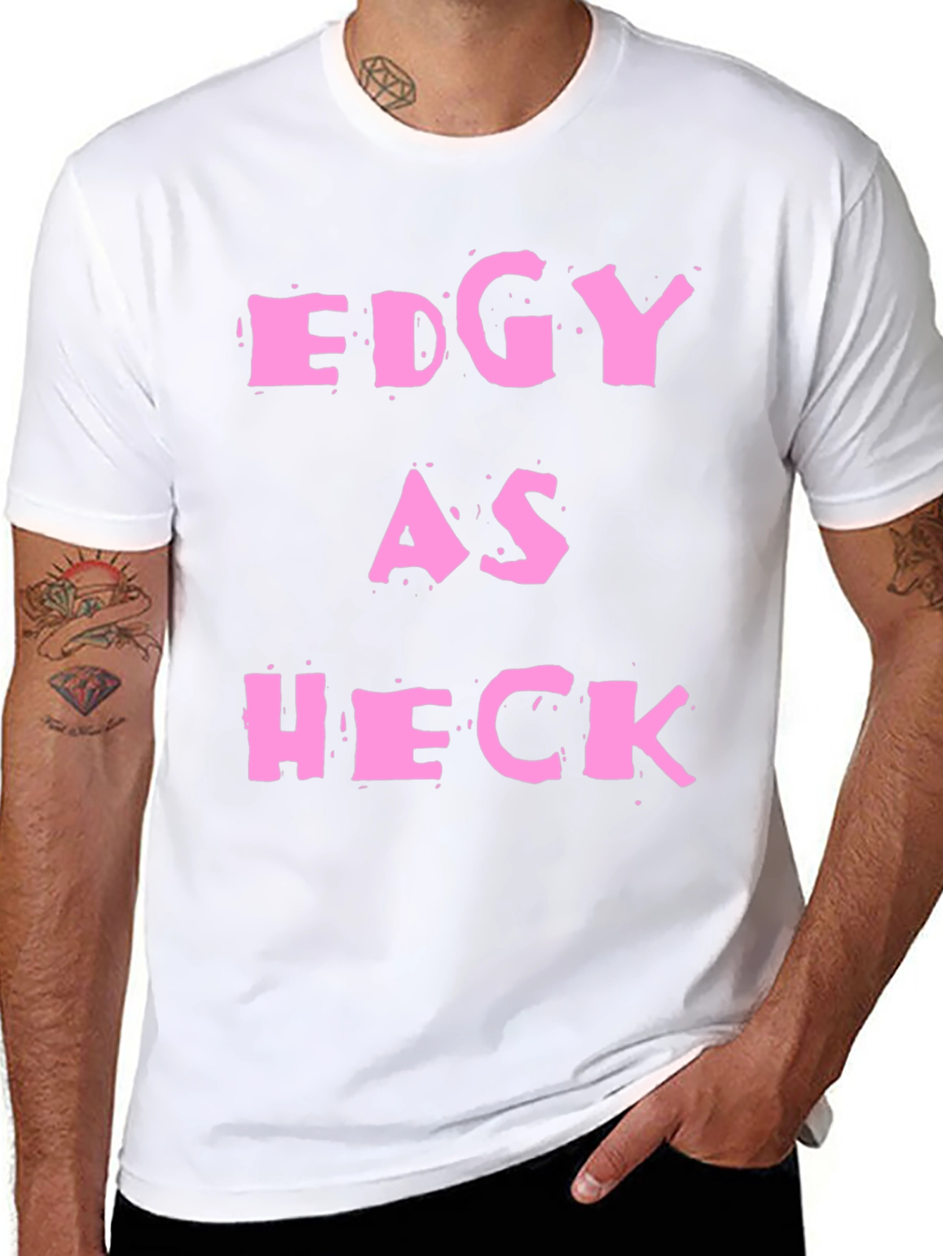 Edgy As Heck T-Shirt - Statement Graphic Tee