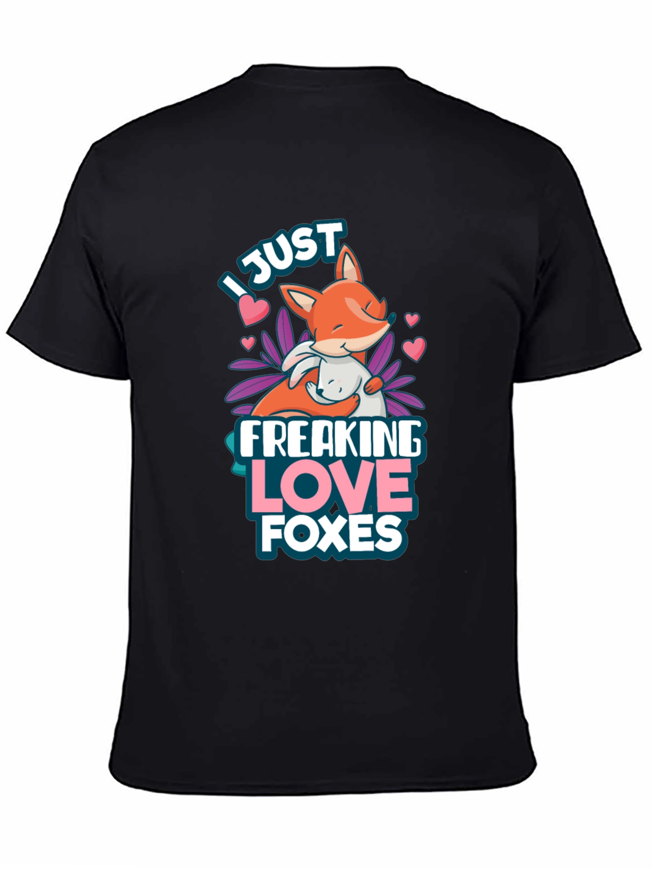 I Just Freaking Love Foxes T-Shirt