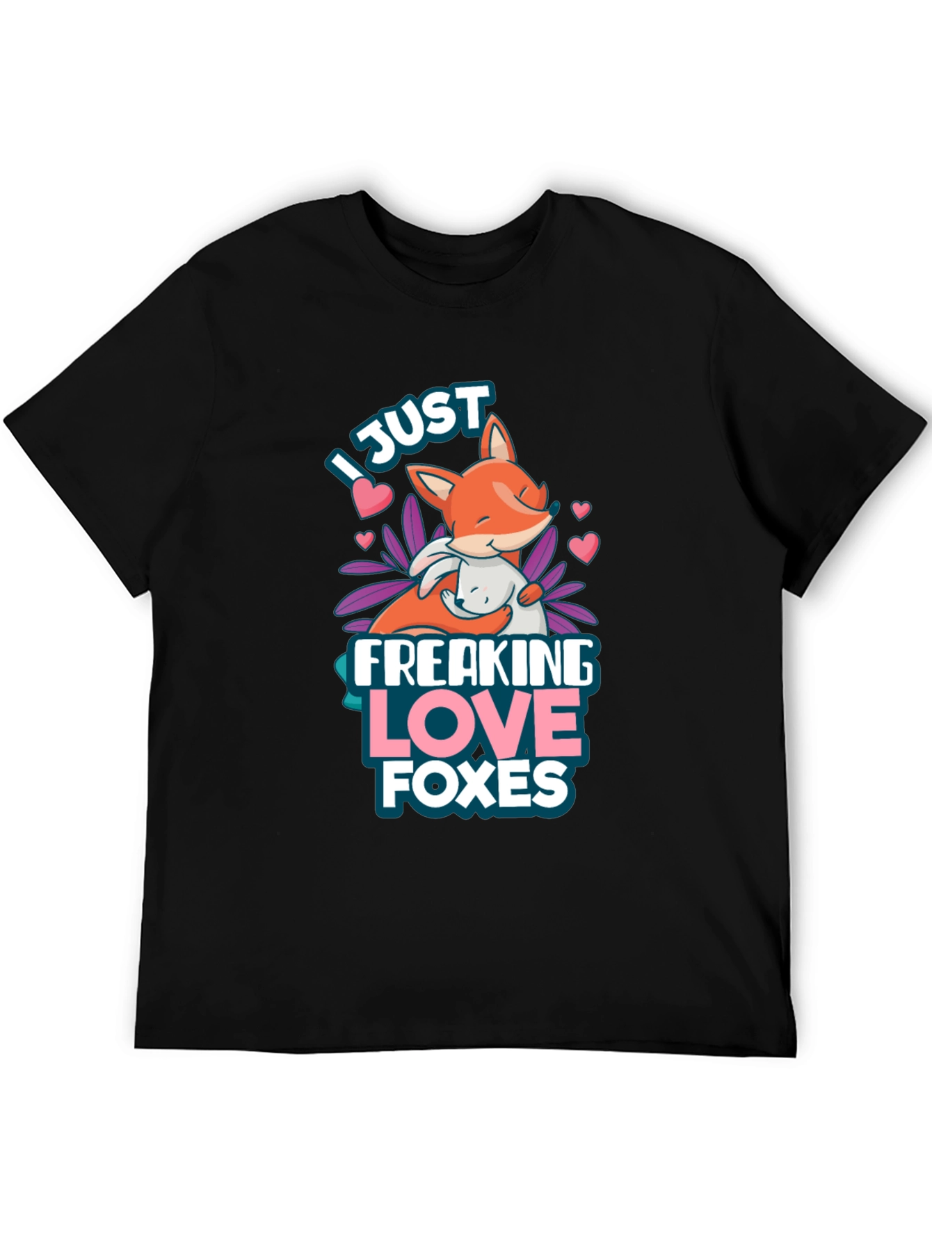 I Just Freaking Love Foxes T-Shirt
