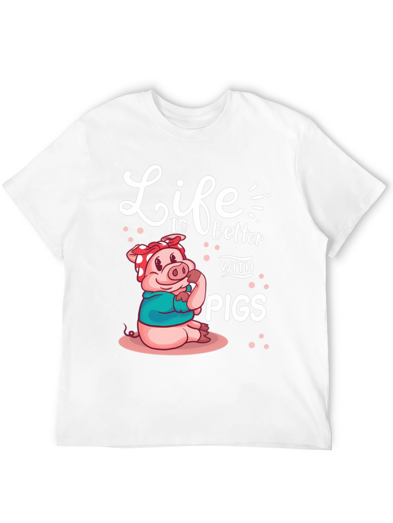 Life is Better with Pigs Graphic Tee