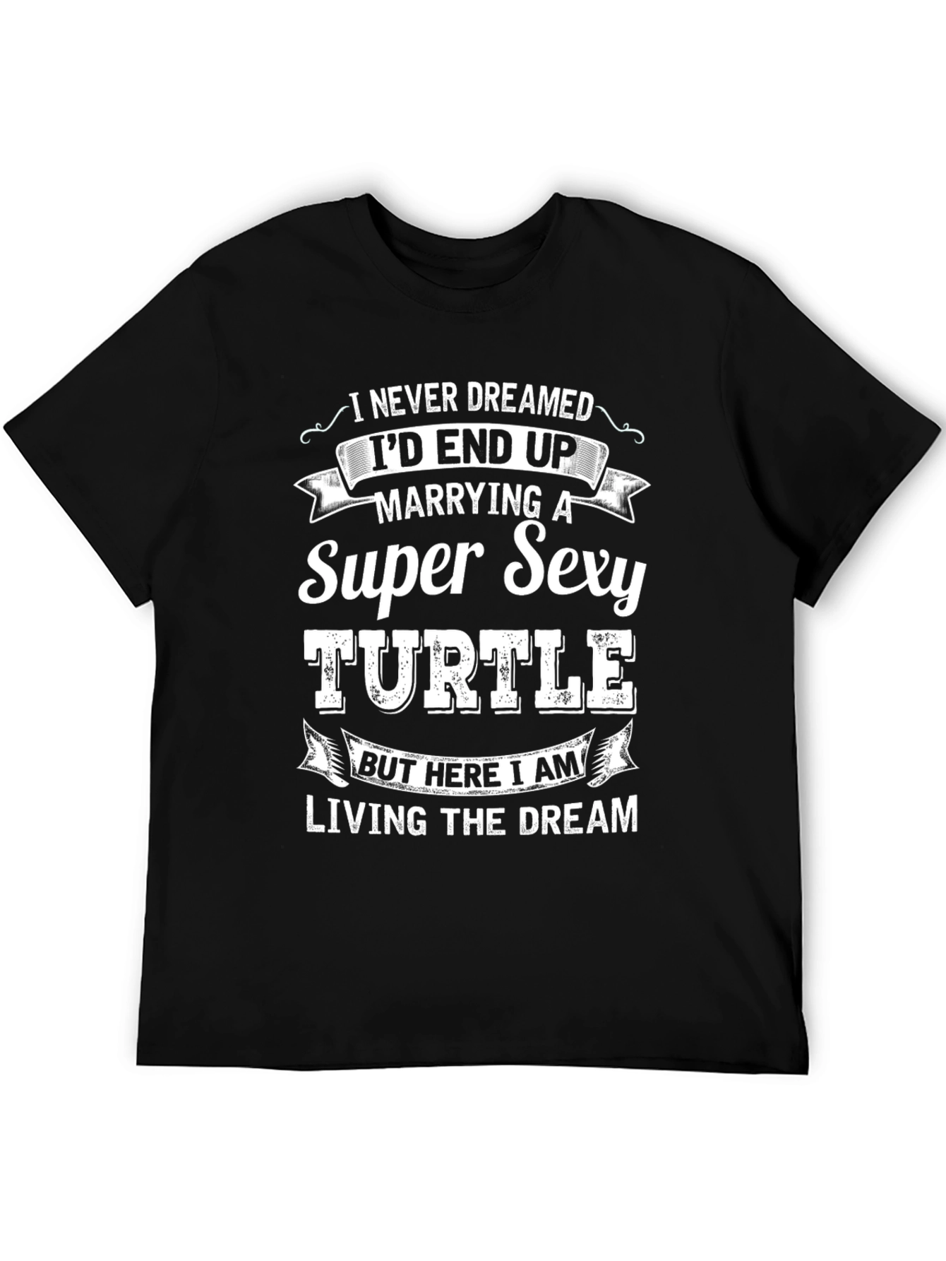 Super Sexy Turtle T-Shirt Dream Come True Tee