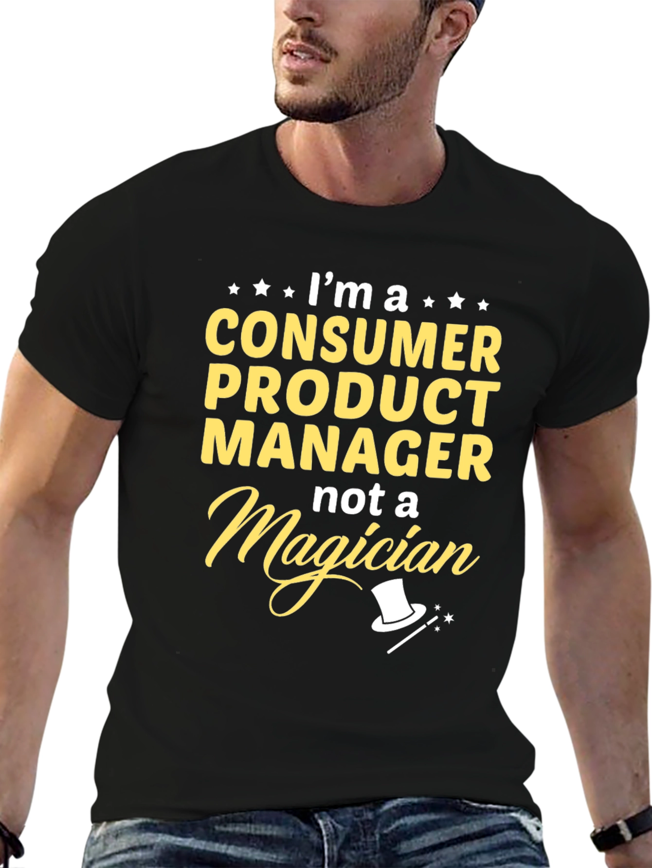 Consumer Product Manager T-Shirt - Not a Magician