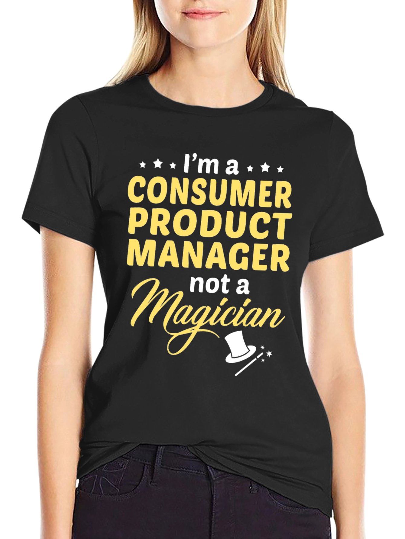 Consumer Product Manager T-Shirt - Not a Magician