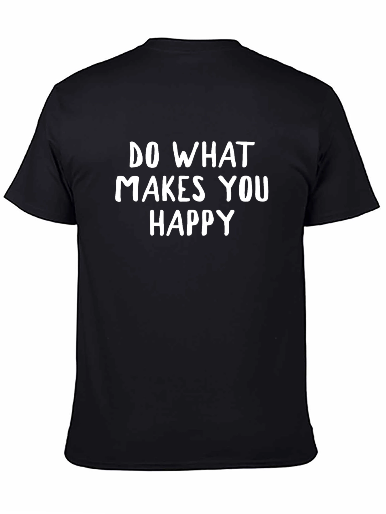 Inspirational Graphic Tee - Do What Makes You Happy