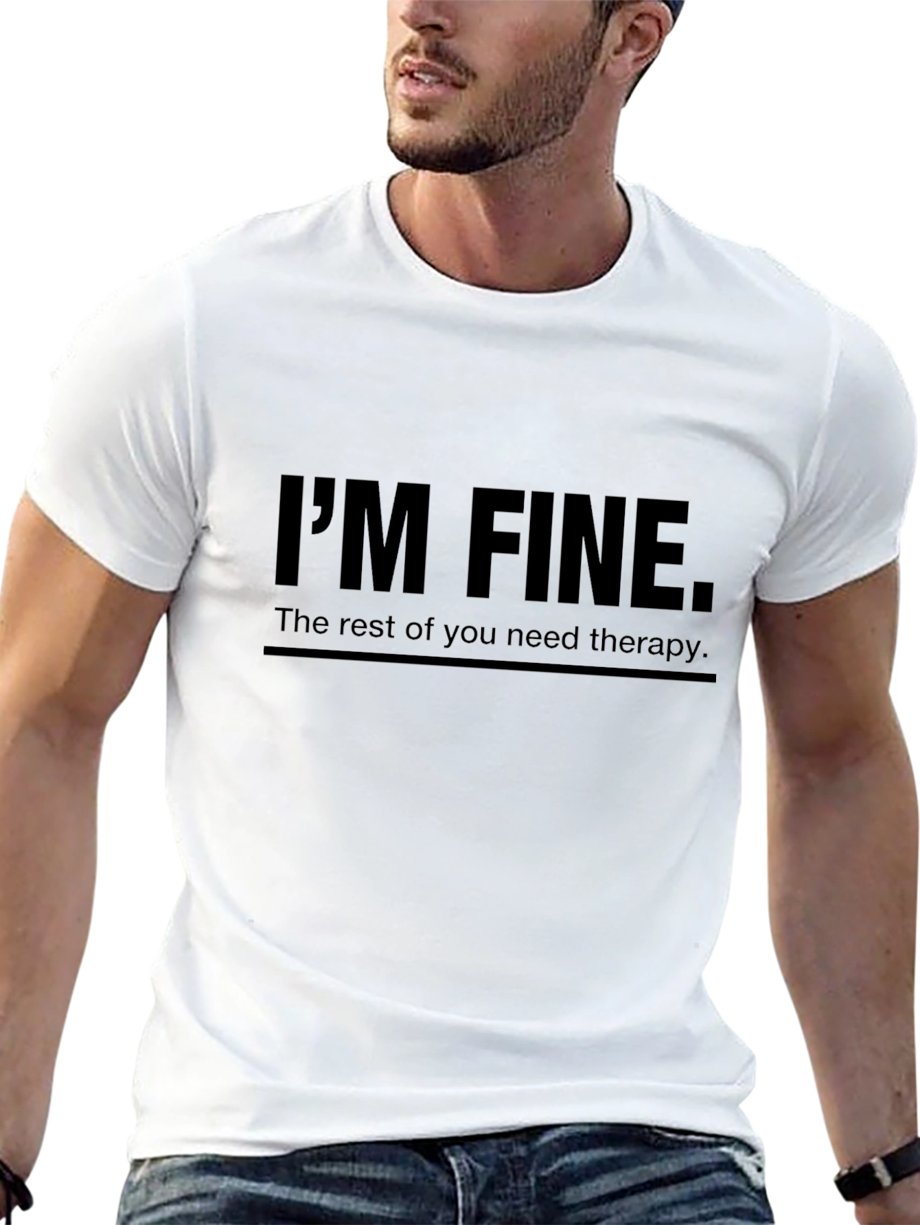 Im Fine T-Shirt - Therapy Humor Graphic Tee