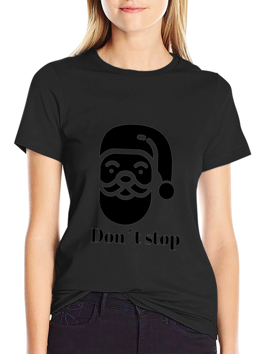 Dont Stop Santa T-Shirt