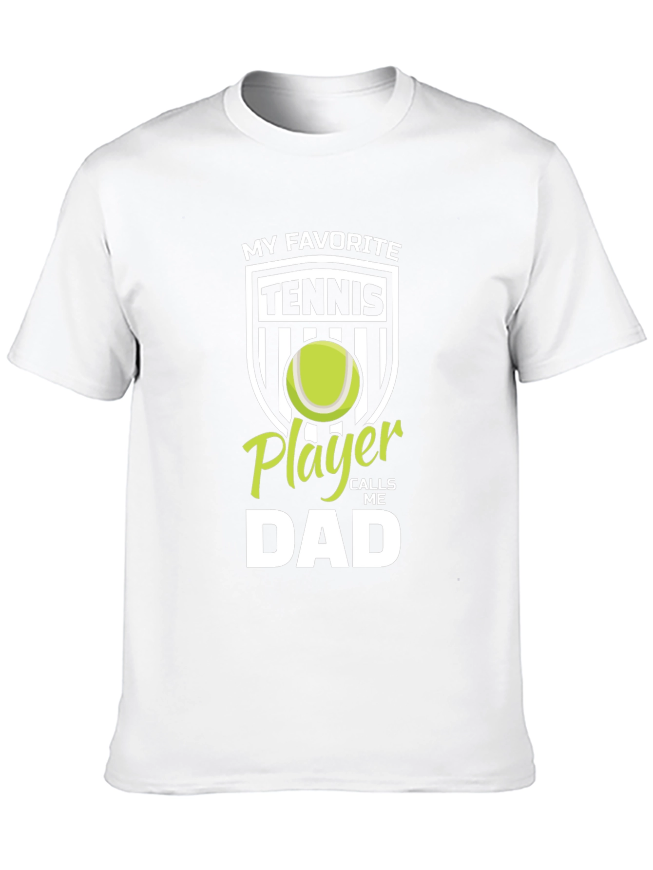 My Favorite Tennis Player Calls Me Dad T-Shirt