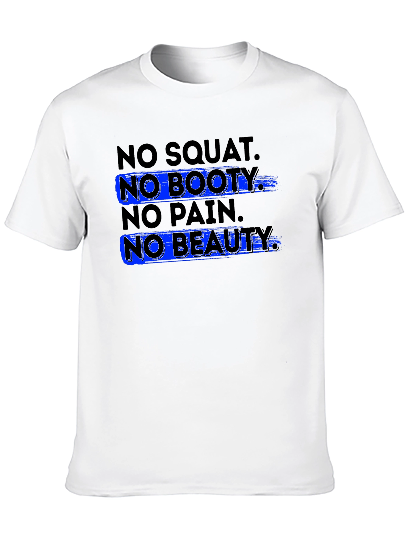 No Squat No Booty T-Shirt
