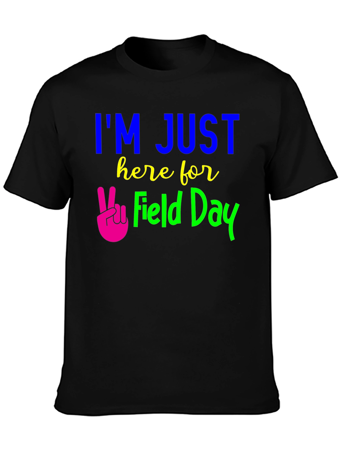 Im Just Here for Field Day Graphic Tee