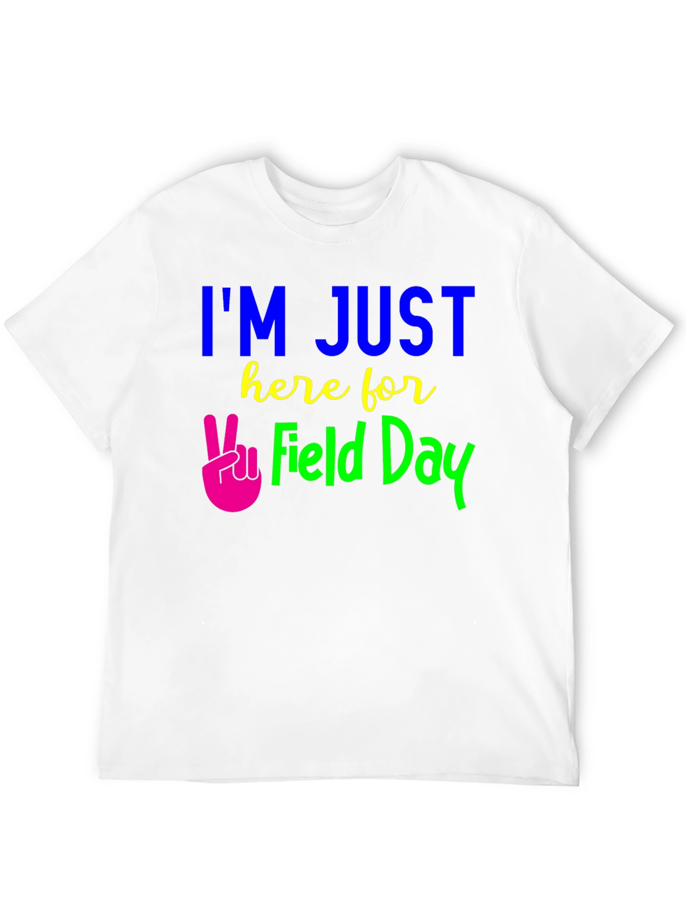Im Just Here for Field Day Graphic Tee