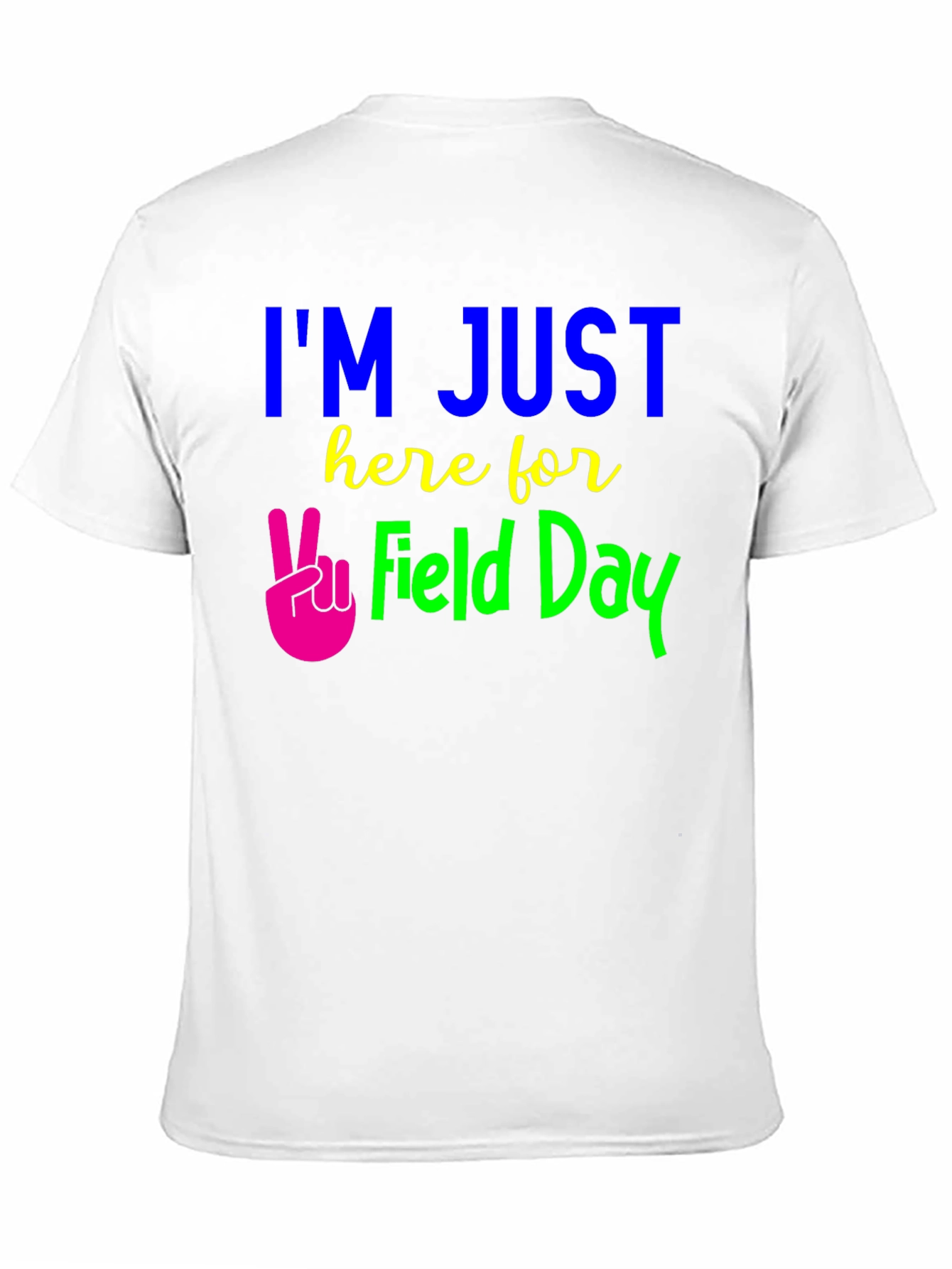 Im Just Here for Field Day Graphic Tee