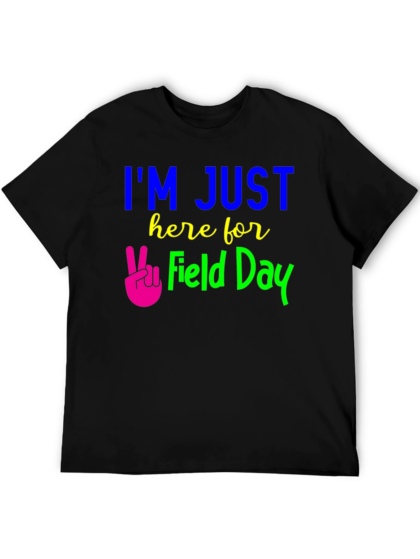 Im Just Here for Field Day Graphic Tee