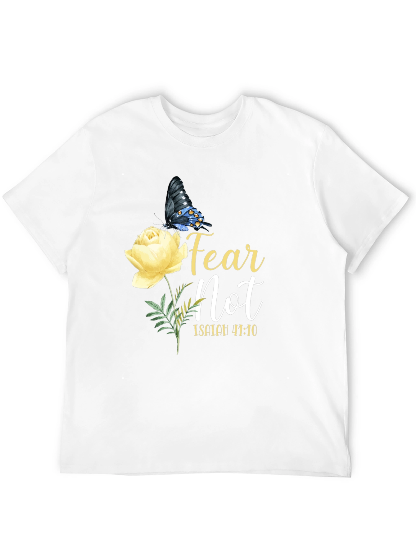 Fear Not Isaiah 41:10 T-Shirt