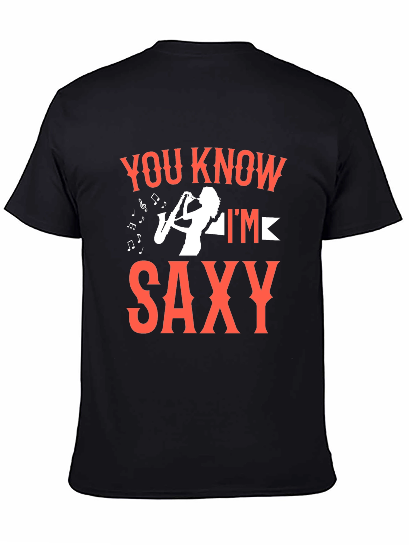 You Know Im Saxy T-Shirt - Music Lover Tee