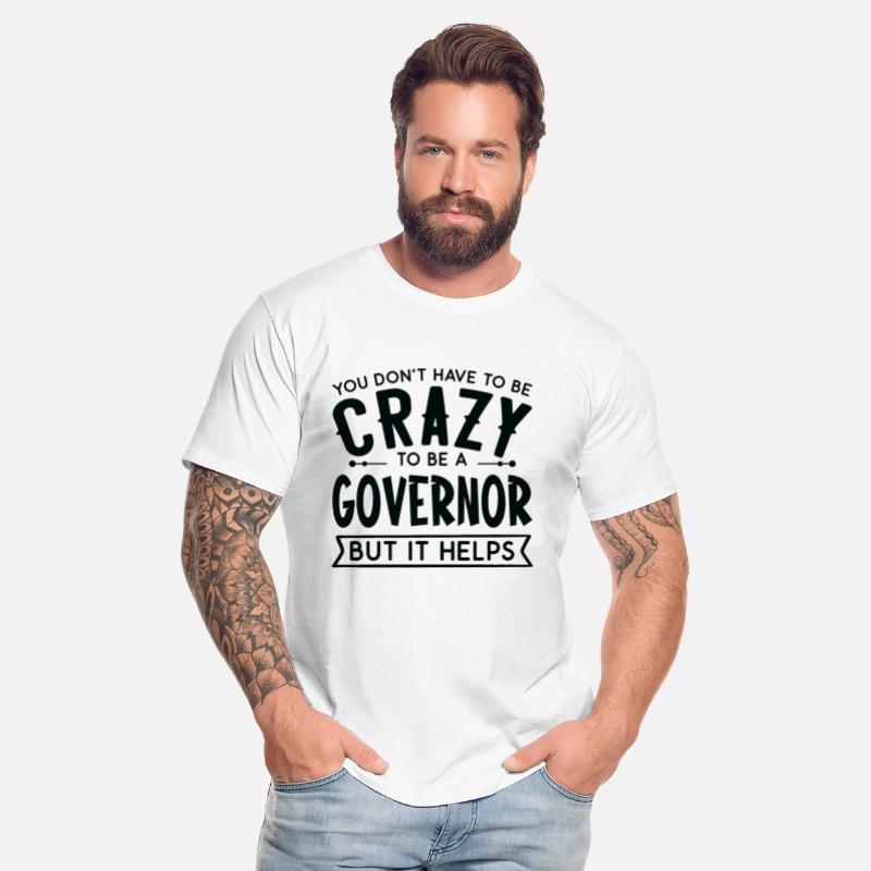 You Don't Have To Be A Crazy Governor