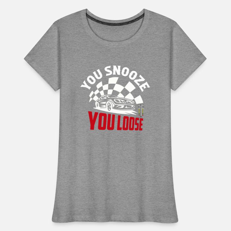 You Snooze You Loose Muscle Car Drag Racer