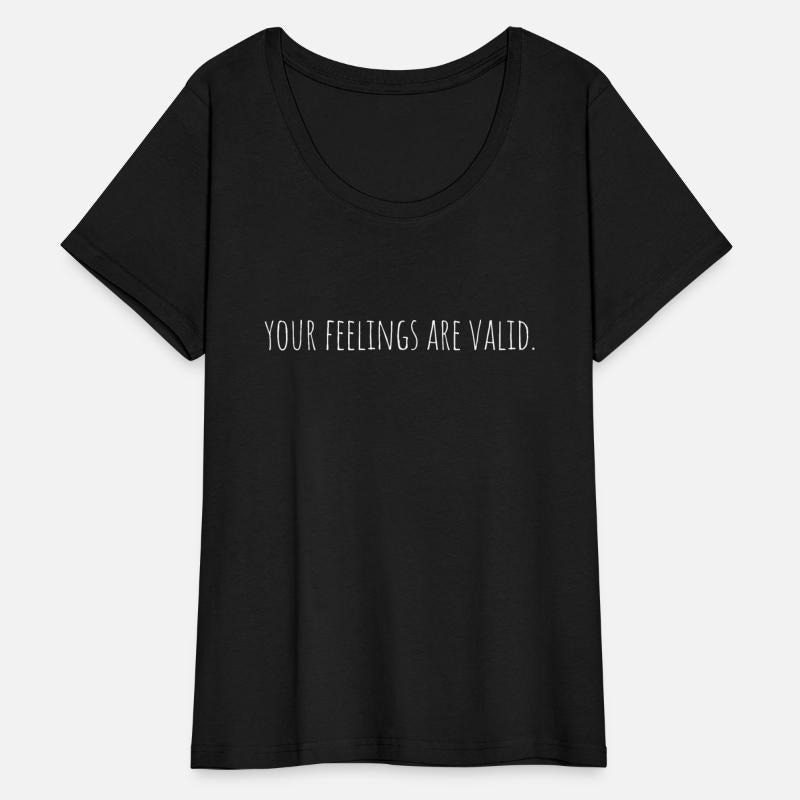 Your Feelings Are Valid