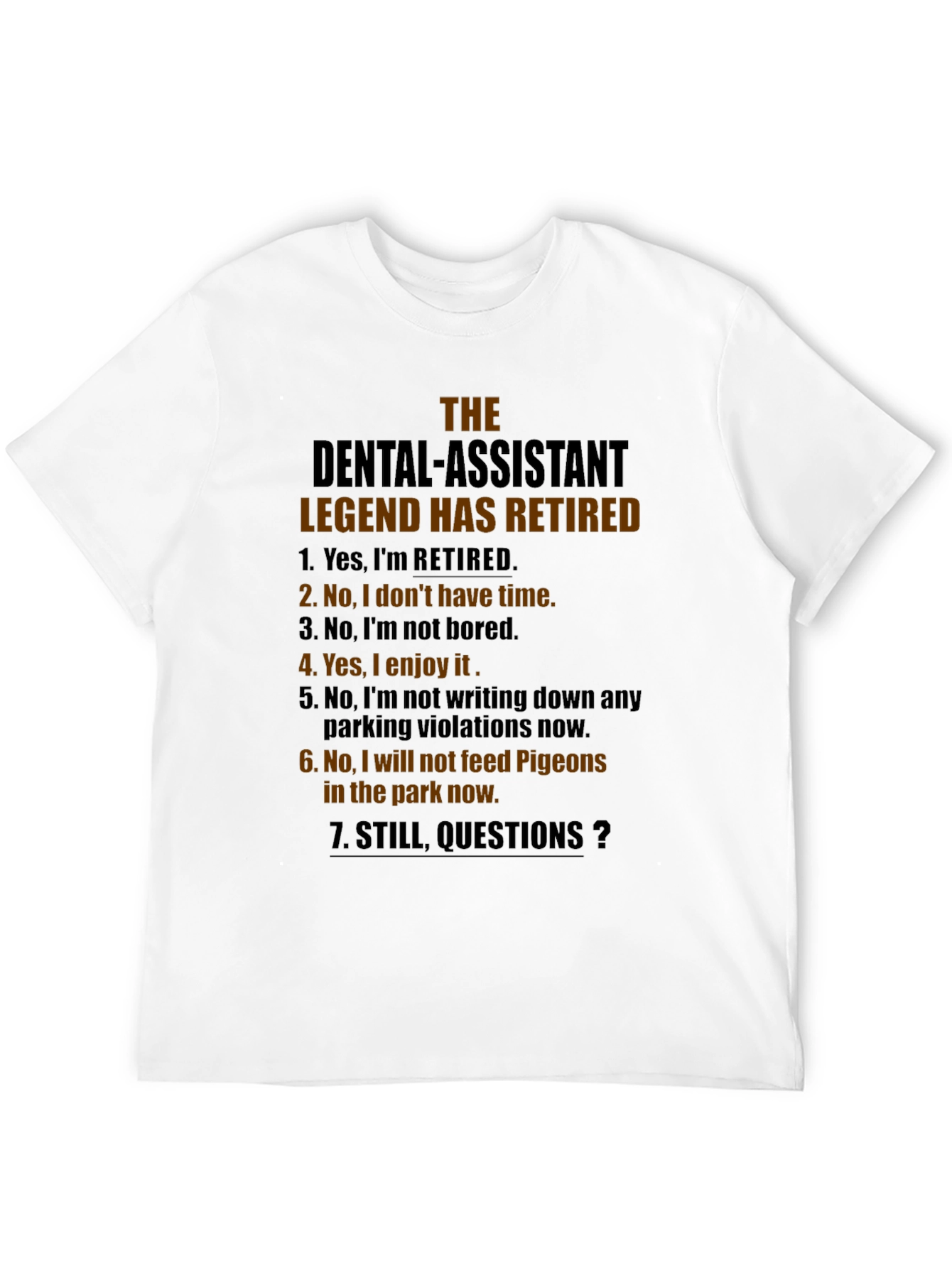 Retired Dental Assistant Legend T-Shirt