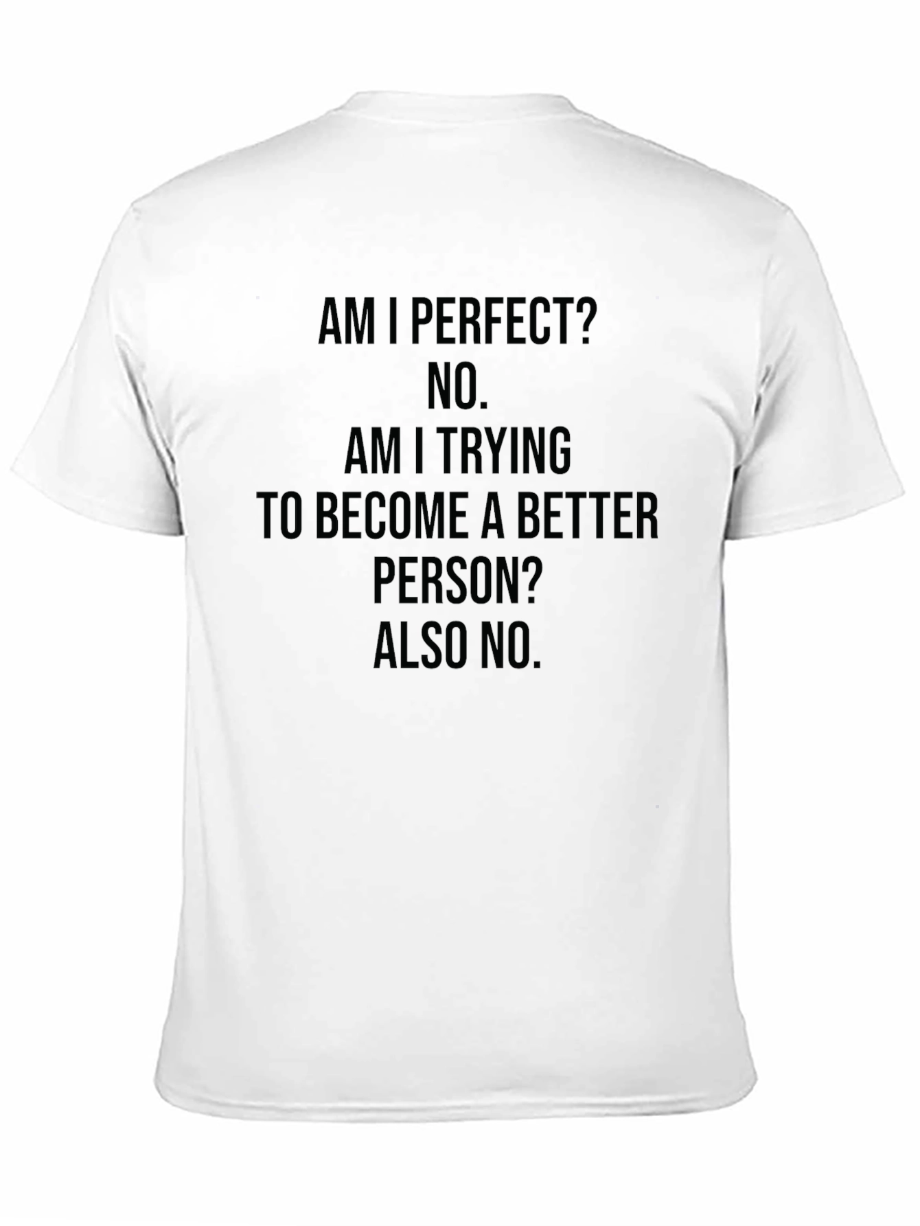 Funny Graphic Tee: Am I Perfect? No. Black T-Shirt