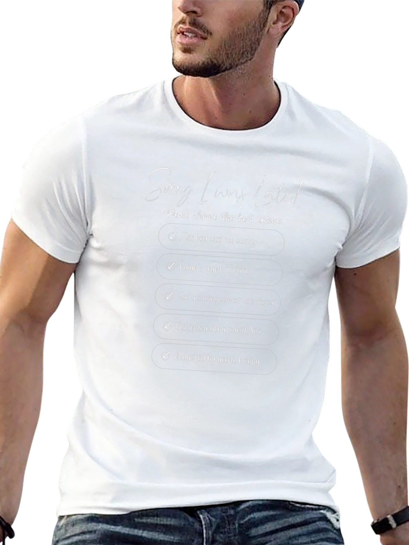 Funny Excuse T-Shirt - Sorry I Was Late