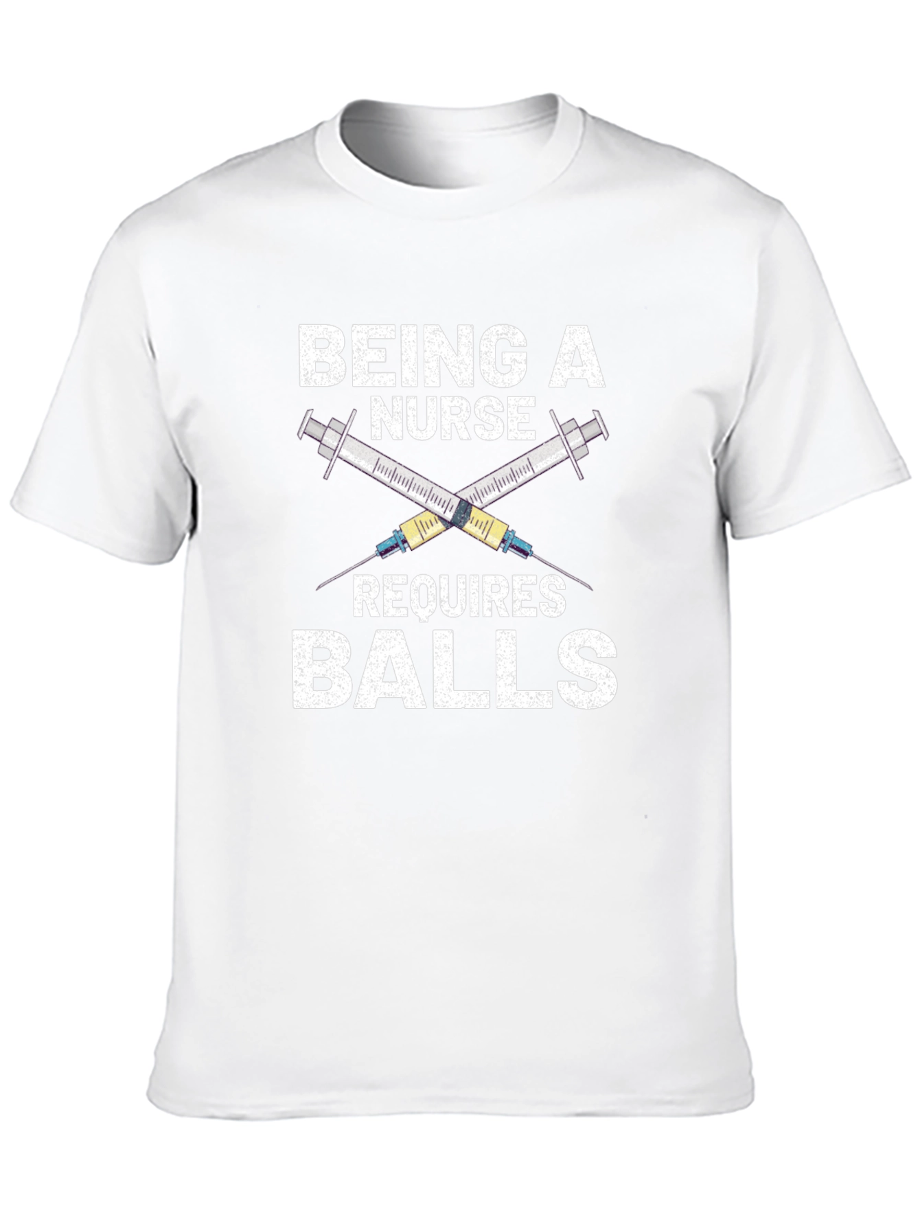Being a Nurse Requires Balls T-Shirt