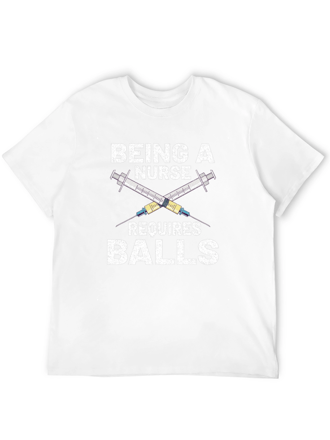 Being a Nurse Requires Balls T-Shirt