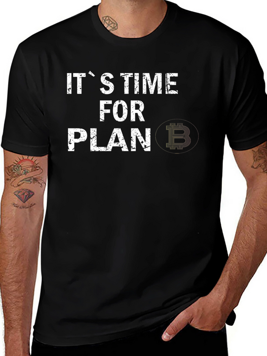Its Time For Plan B Bitcoin T-Shirt