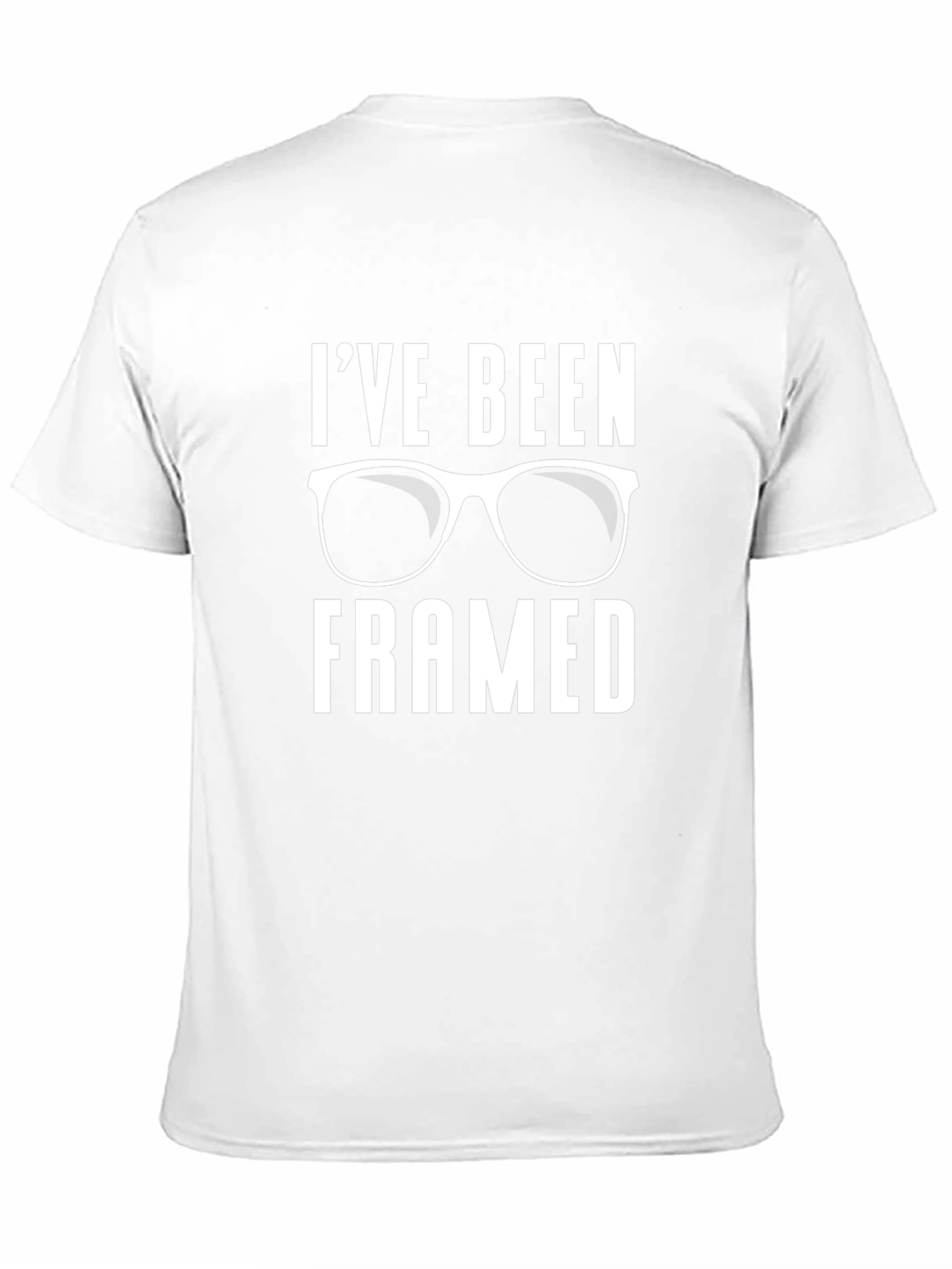 Ive Been Framed T-Shirt - Funny Glasses Tee