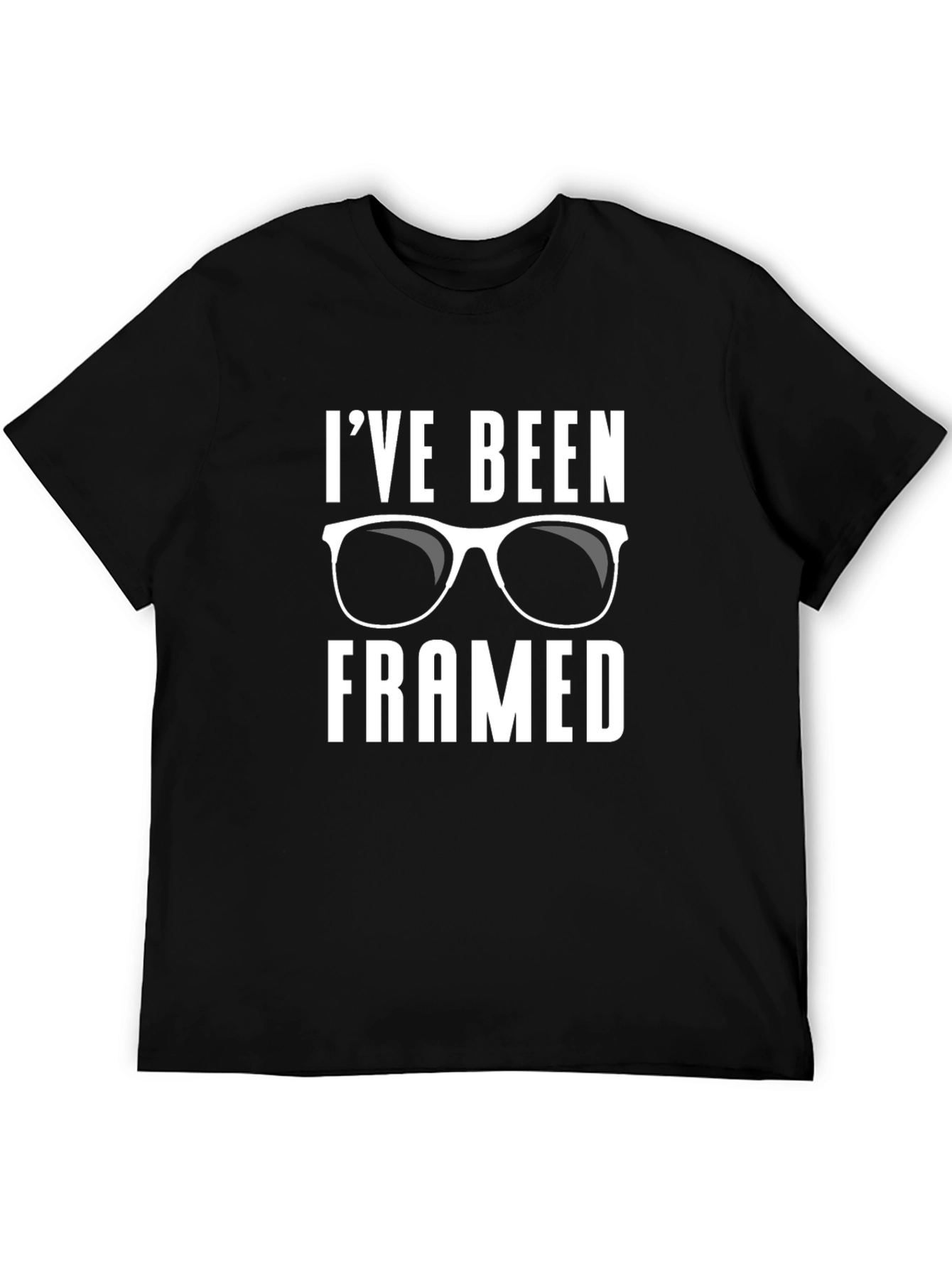 Ive Been Framed T-Shirt - Funny Glasses Tee