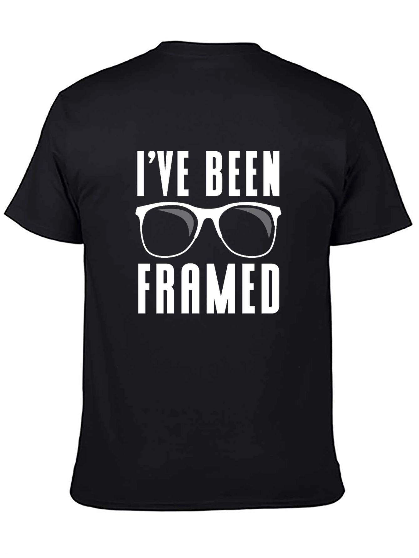 Ive Been Framed T-Shirt - Funny Glasses Tee
