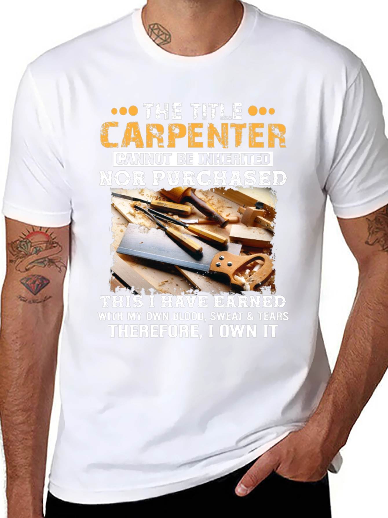 Carpenter T-Shirt: Earned Not Inherited