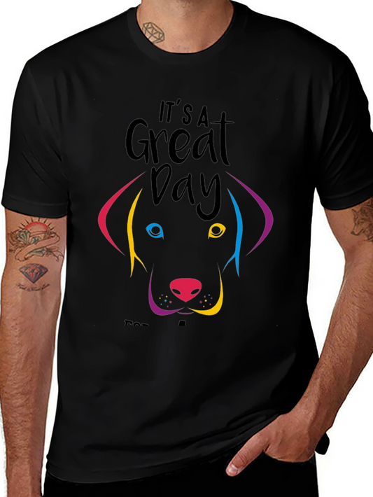 Its a Great Day Dog Graphic Tee